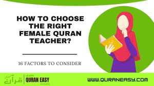 How to Choose the Right Female Quran Teacher?