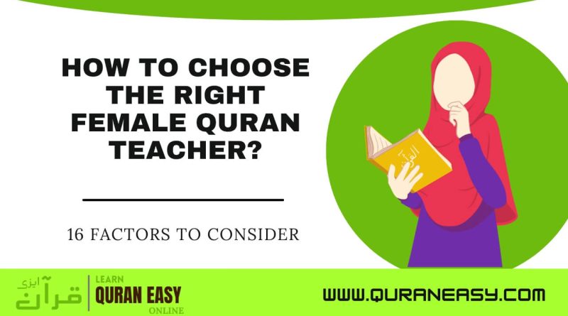 How to Choose the Right Female Quran Teacher?