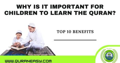 Why Is It Important For Children To Learn The Quran?