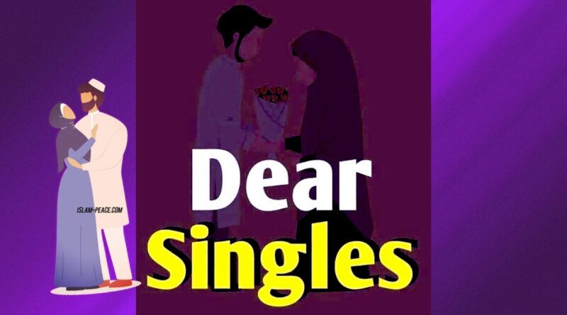 DEAR SINGLES - Don't worry if you are single | Spouse | Marriage