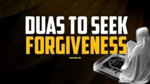 Forgiveness | DUAS TO SEEK FORGIVENESS - Islam-Peace | ISTIGHFAR