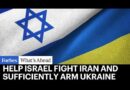 Recipe For A More Peaceful World: Help Israel Fight Iran And Sufficiently Arm Ukraine