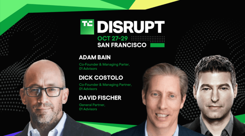 TechCrunch Disrupt 2025 Adam Bain, Dick Costolo, Davis Fischer