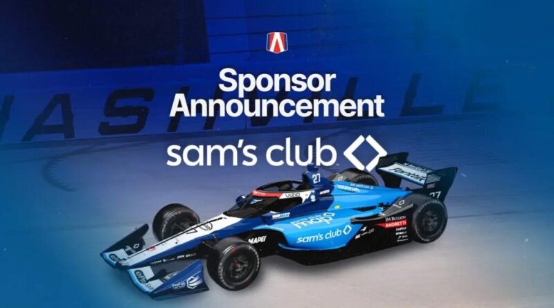 Big Box Store Sam’s Club Joins IndyCar’s Andretti Global Racing