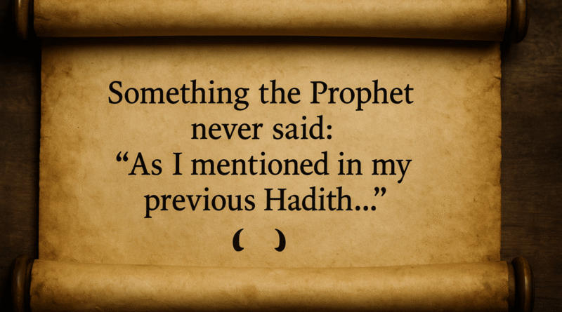 Did the Prophet Ever Cite His Own Hadith?