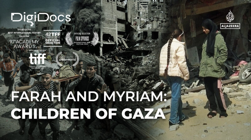 Farah and Myriam: Childhood Under Siege in Gaza