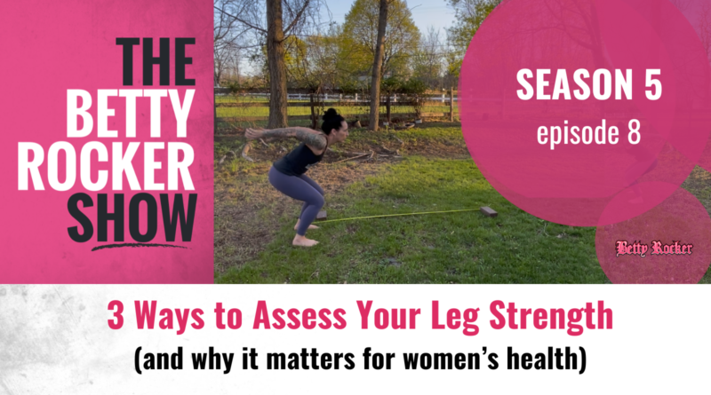 3 Ways to Assess Your Leg Strength (and why it matters for women's health)