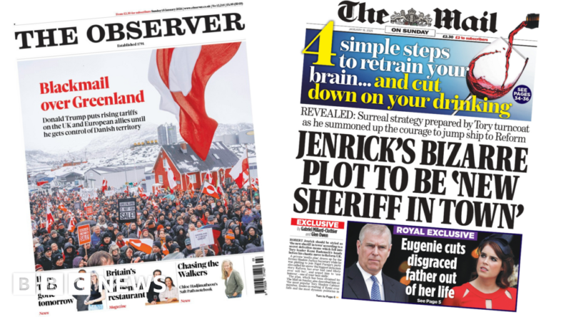 Newspaper headlines: 'Blackmail over Greenland' and 'Jenrick's bizarre plot'