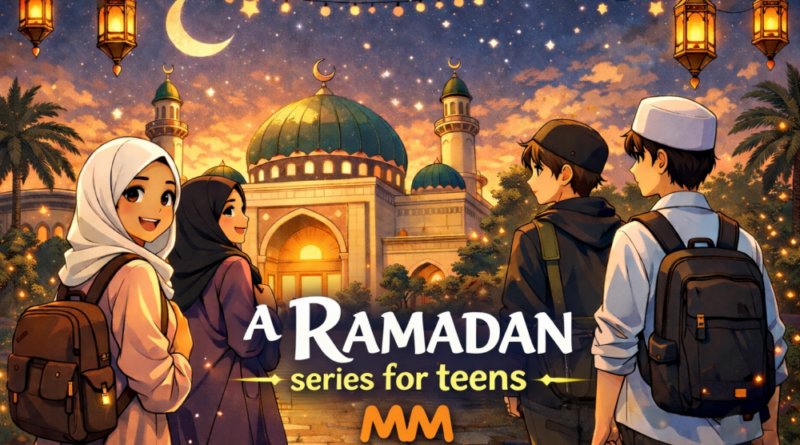 30 Nights with the Qur’an: A Ramadan Series for Muslim Teens