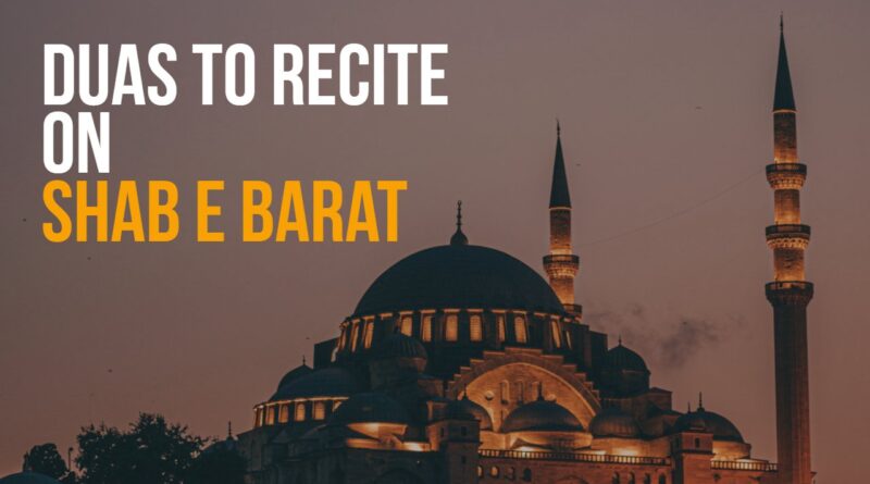 Duas to Recite on Shab e Barat with Quranic Verses