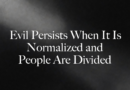 How To Dismantle Evil in Society
