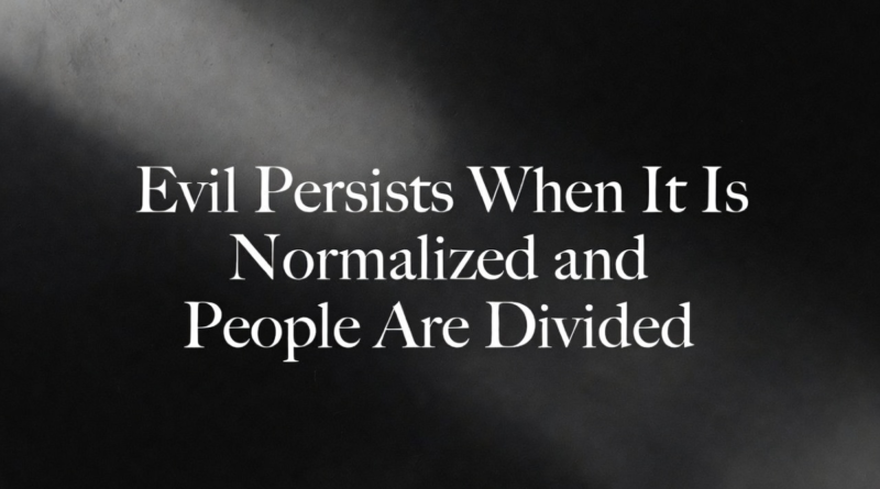 How To Dismantle Evil in Society