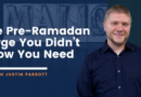 [Podcast] Dropping the Spiritual Baggage: Overcoming Malice Before Ramadan | Ustadh Justin Parrott