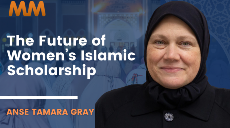 [Podcast] Guardians of the Tradition: Muslim Women & Islamic Education | Anse Tamara Gray