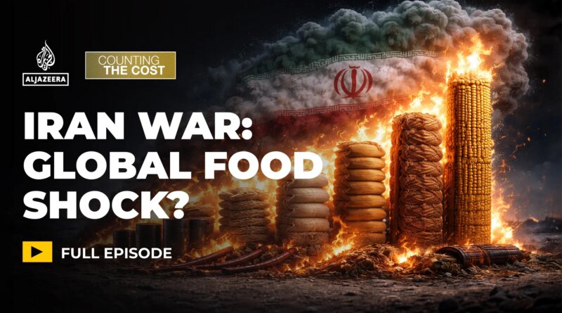 Could Iran war trigger the next global food shock?