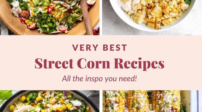Best Street Corn Recipes