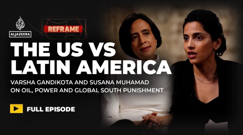 The US vs Latin America: Varsha Gandikota and Susana Muhammad