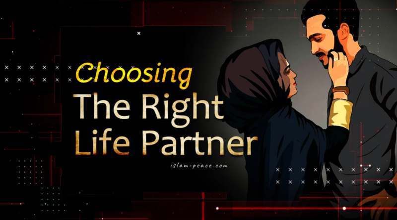 choose the right life partner in islam