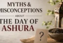 Common Misconceptions About the Day of Ashura