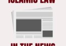 Islamic Law in the News Roundup