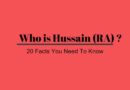 Who is Hussain (RA) ? - 20 Facts You Need To know
