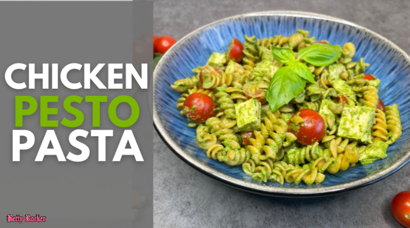 Chicken Pesto Pasta