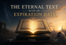 The Eternal Text with an Expiration Date?