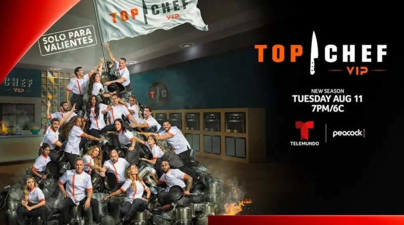 ‘Top Chef VIP’ Season 5: Telemundo Moves Premiere To August