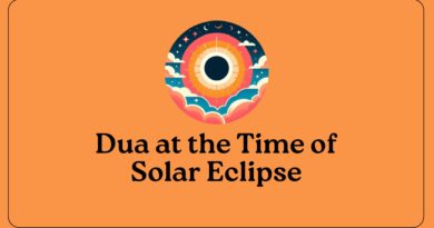 Dua for Solar Eclipse (Dua at the Time of Solar Eclipse)