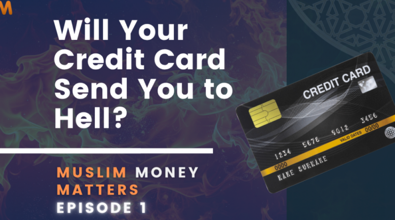 [Podcast] Will Your Credit Card Send You To Hell? | New Series