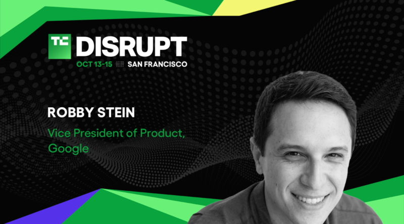 TechCrunch Disrupt 2026 Robby Stein Google
