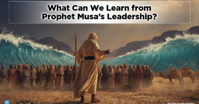 What Can We Learn from Prophet Musa’s Leadership? - Muslim and Quran