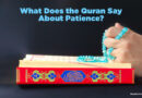 What Does the Quran Say About Patience? - Muslim and Quran